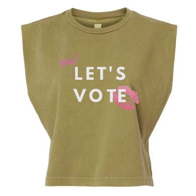 Hey LetS Vote 2024 Election Feminine Cute Voter Rights Garment-Dyed Women's Muscle Tee