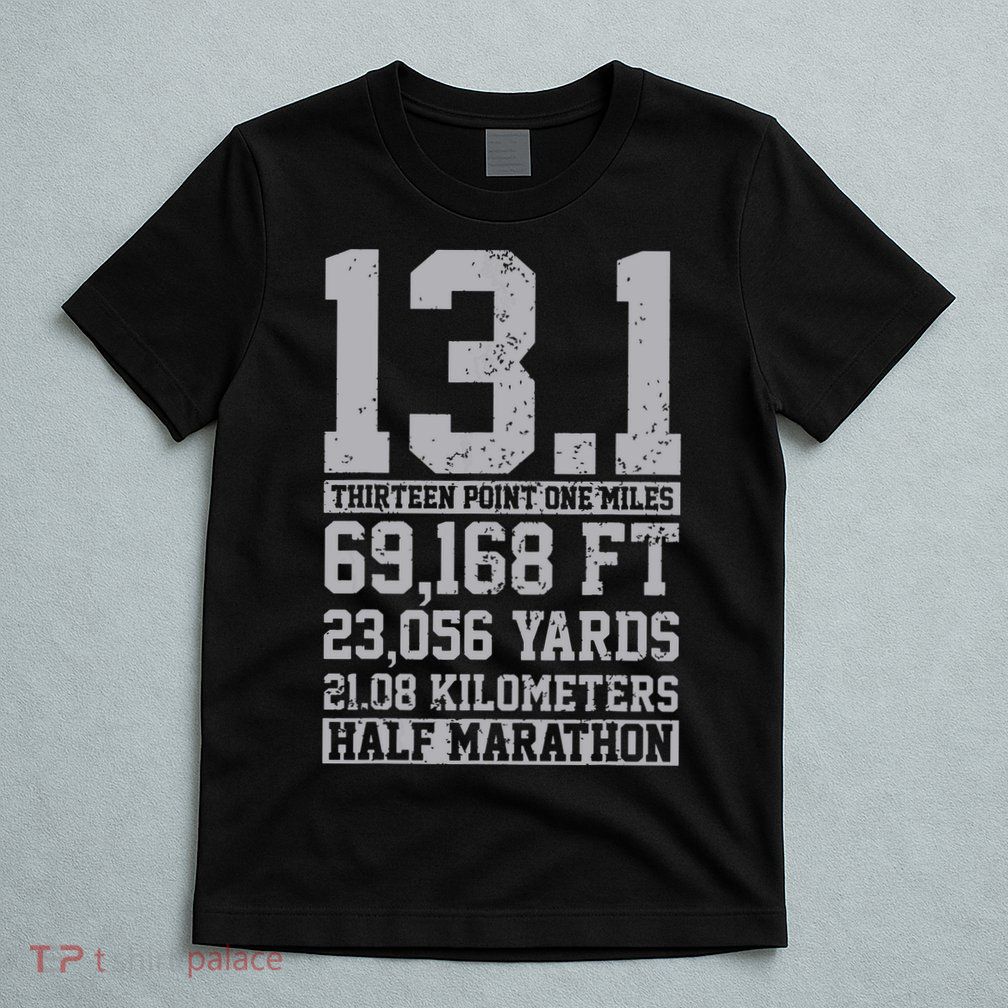 Half Marathon 131 Miles Running Runner T-Shirt