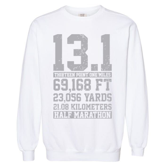 Half Marathon 131 Miles Running Runner Garment-Dyed Sweatshirt