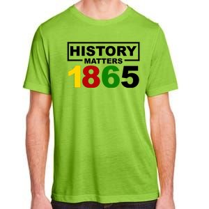 History Matters 1865 Black History Month Adult ChromaSoft Performance T-Shirt