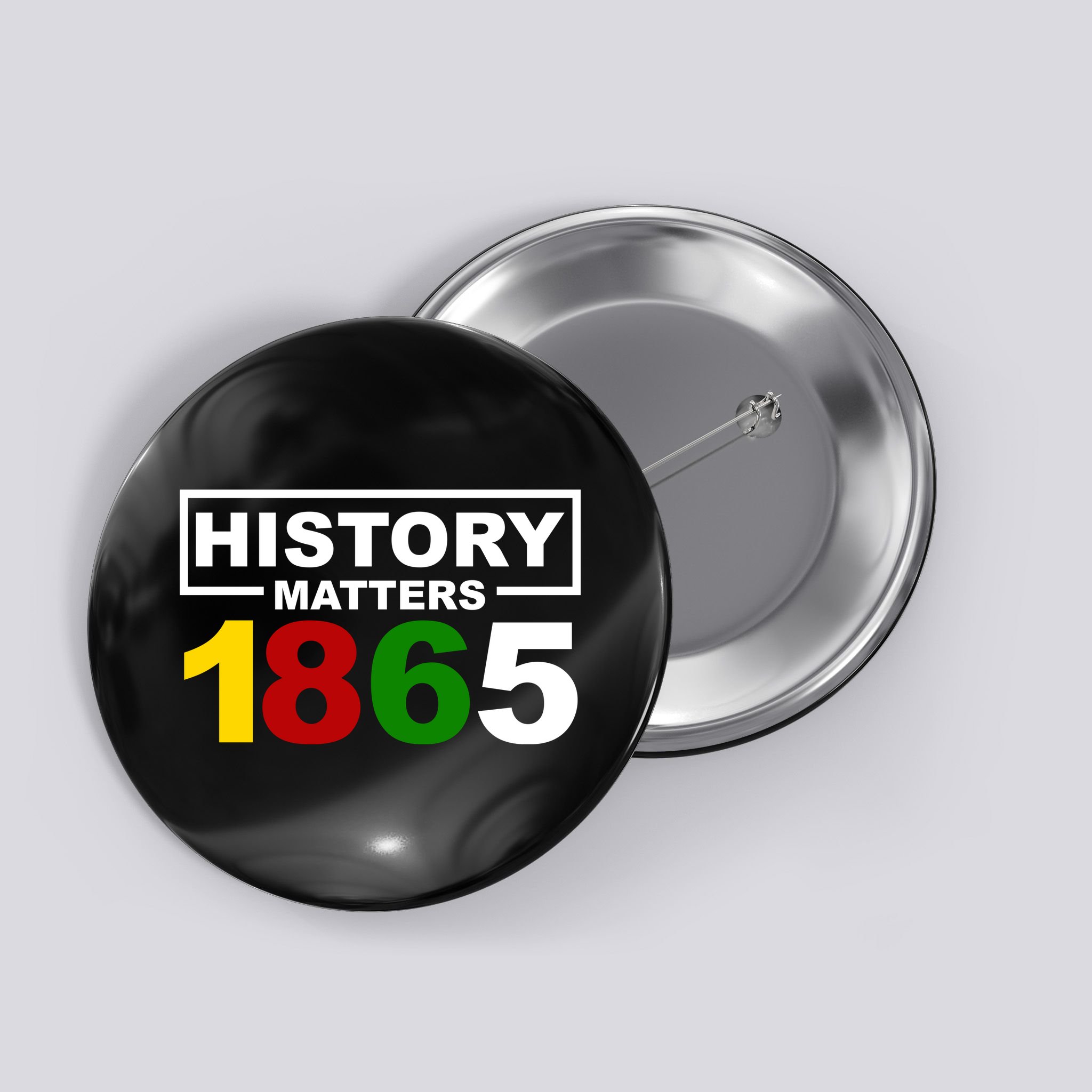 History Matters 1865 Black History Month Button