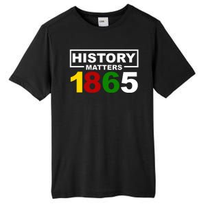 History Matters 1865 Black History Month Tall Fusion ChromaSoft Performance T-Shirt