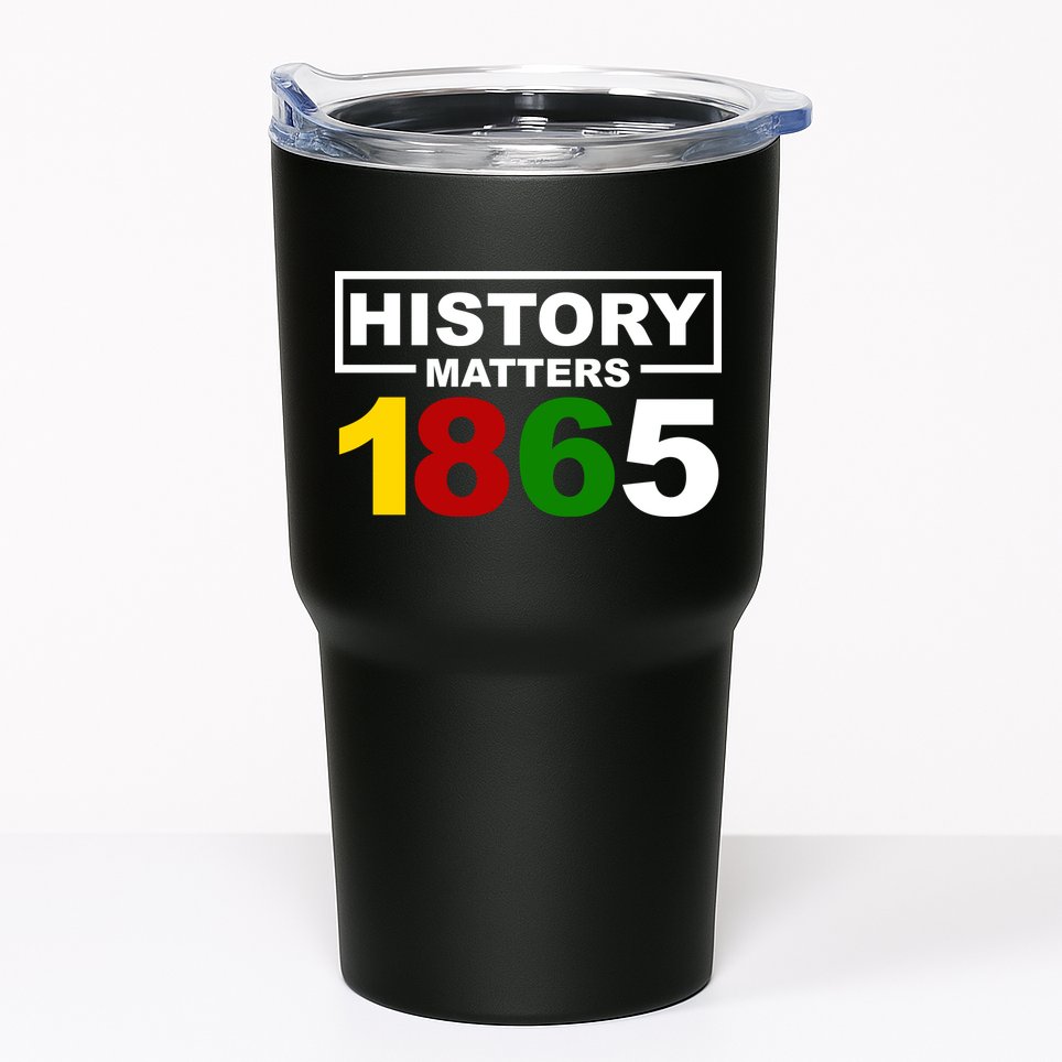 History Matters 1865 Black History Month Tumbler