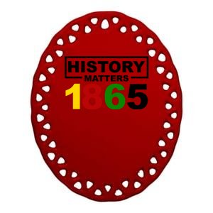 History Matters 1865 Black History Month Ceramic Oval Ornament