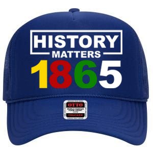 History Matters 1865 Black History Month High Crown Mesh Back Trucker Hat