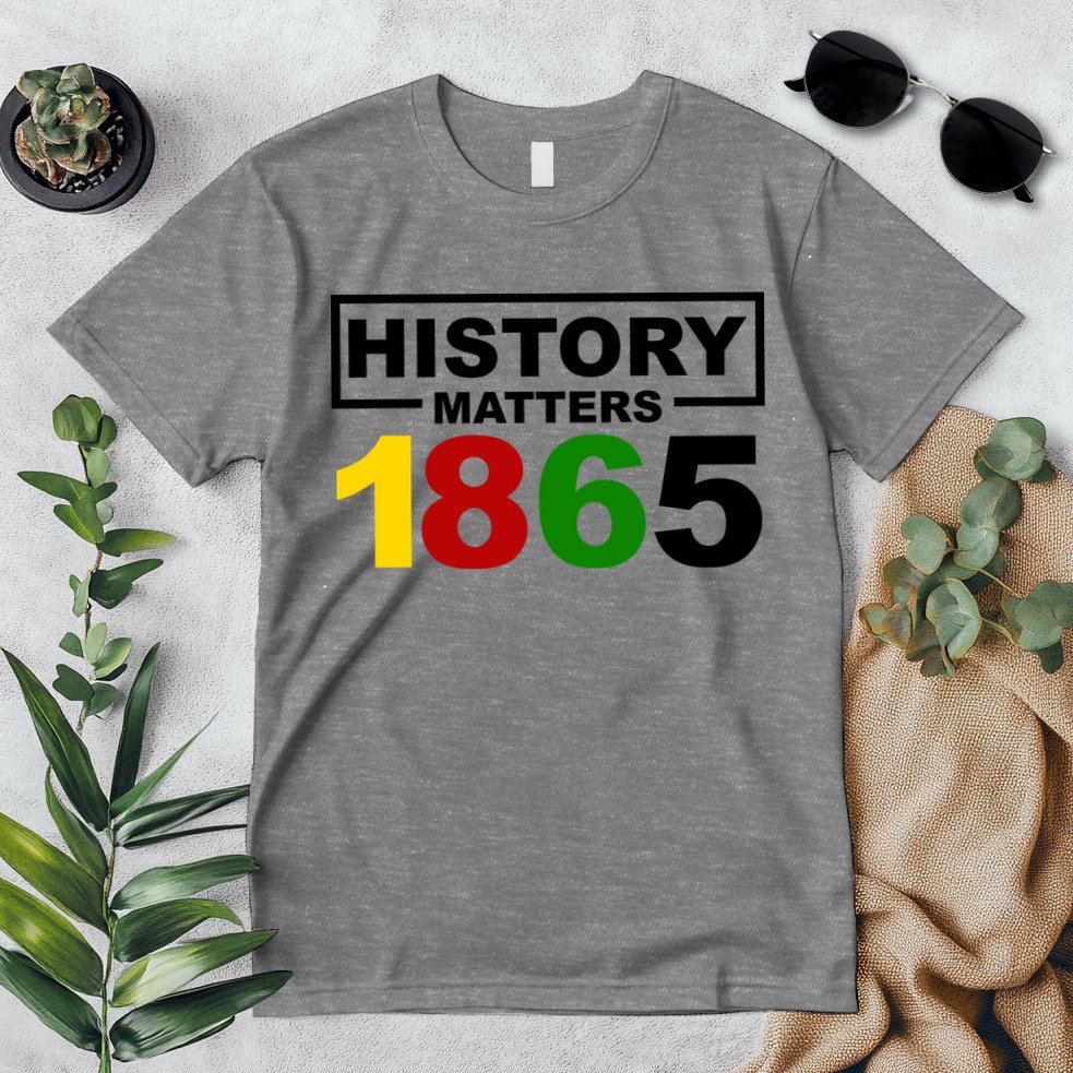 History Matters 1865 Black History Month Premium T-Shirt