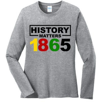 History Matters 1865 Black History Month Ladies Long Sleeve Shirt
