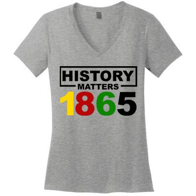 History Matters 1865 Black History Month Women's V-Neck T-Shirt