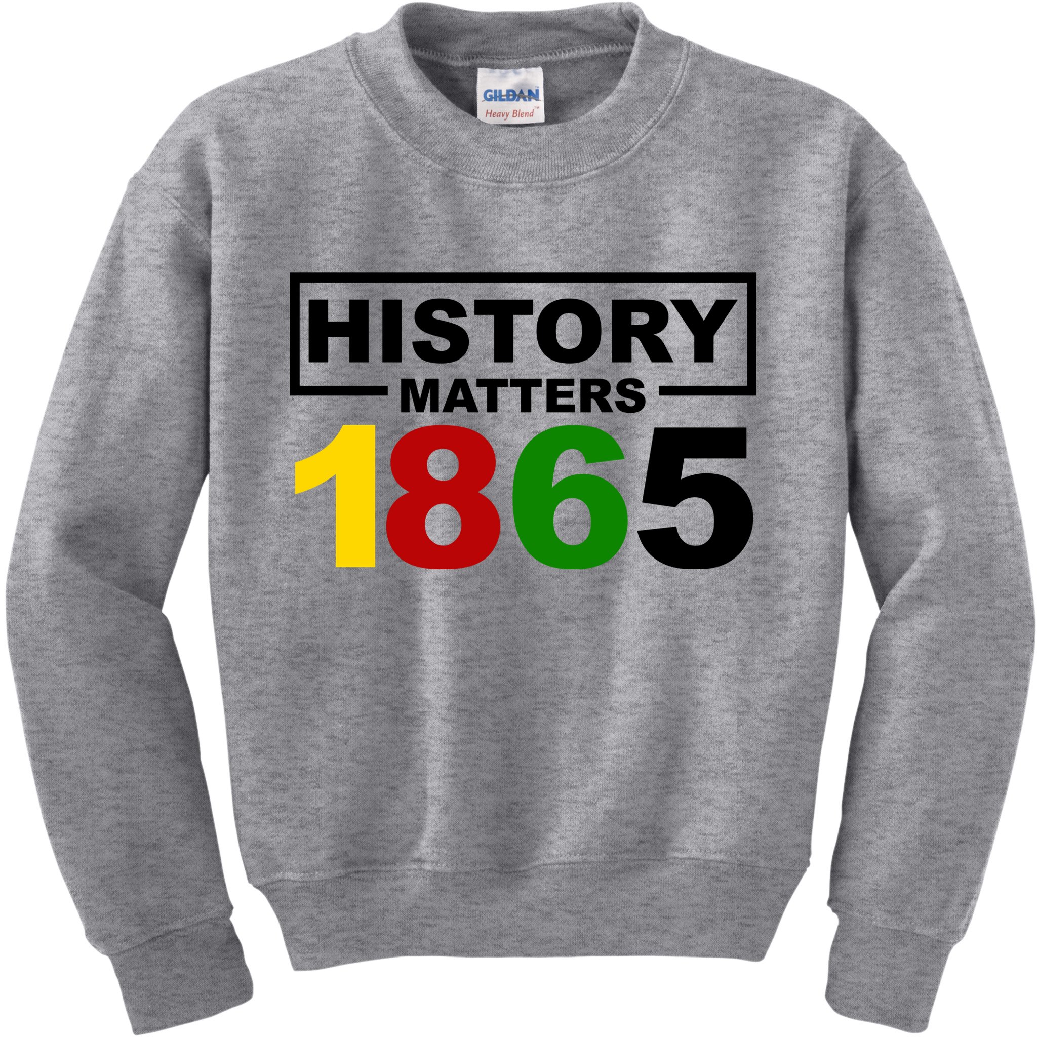 History Matters 1865 Black History Month Kids Sweatshirt