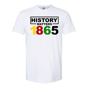 History Matters 1865 Black History Month Softstyle CVC T-Shirt