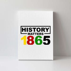 History Matters 1865 Black History Month Canvas