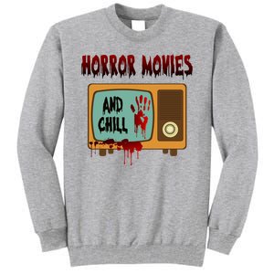 Horror Movies And Chill Scary Tall Sweatshirt