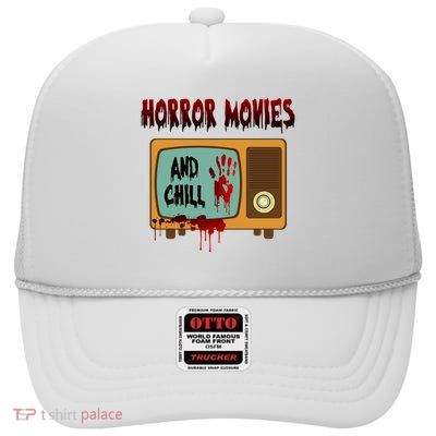 Horror Movies And Chill Scary High Crown Mesh Back Trucker Hat