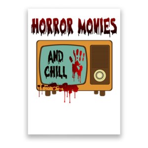 Horror Movies And Chill Scary Poster