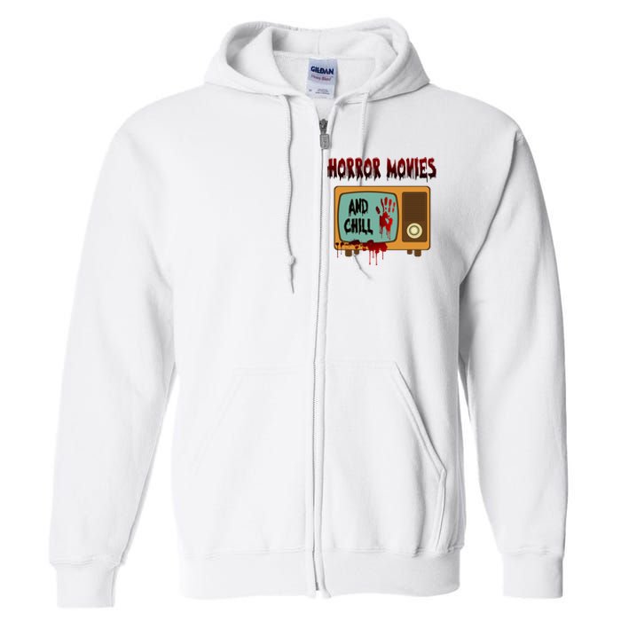 Horror Movies And Chill Scary Full Zip Hoodie