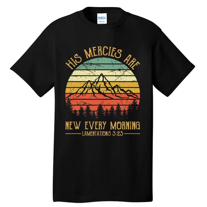 His Mercies Are New Every Morning Bible Verse Christian Tall T-Shirt