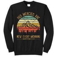 His Mercies Are New Every Morning Bible Verse Christian Tall Sweatshirt