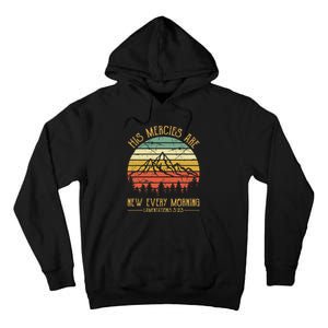 His Mercies Are New Every Morning Bible Verse Christian Tall Hoodie