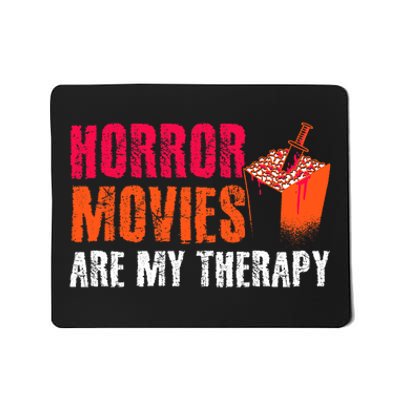 Horror Movies Are My Therapy Movie Fan Horror Movies Mousepad