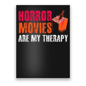 Horror Movies Are My Therapy Movie Fan Horror Movies Poster