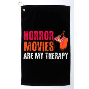 Horror Movies Are My Therapy Movie Fan Horror Movies Platinum Collection Golf Towel