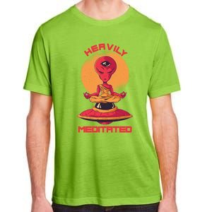 Heavily Meditated Alien Meditation Great Gift Adult ChromaSoft Performance T-Shirt