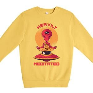 Heavily Meditated Alien Meditation Great Gift Premium Crewneck Sweatshirt