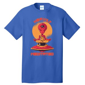 Heavily Meditated Alien Meditation Great Gift Tall T-Shirt