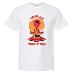 Heavily Meditated Alien Meditation Great Gift Garment-Dyed Heavyweight T-Shirt