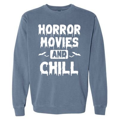 Horror Movies And Chill Garment-Dyed Sweatshirt