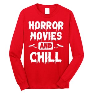 Horror Movies And Chill Long Sleeve Shirt