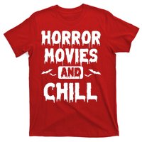 Horror Movies And Chill T-Shirt