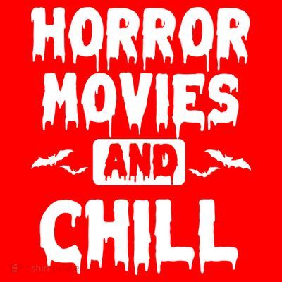 Horror Movies And Chill T-Shirt