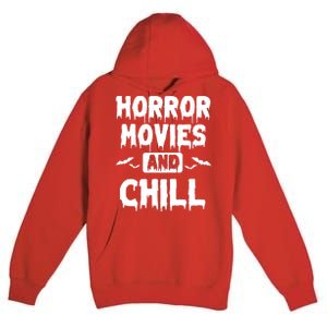 Horror Movies And Chill Premium Pullover Hoodie