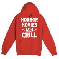 Horror Movies And Chill Premium Pullover Hoodie