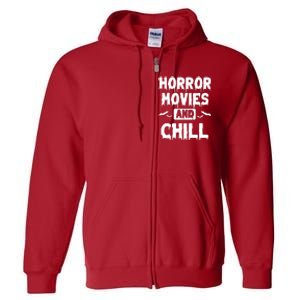 Horror Movies And Chill Full Zip Hoodie