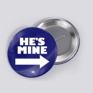 He's Mine Arrow Pointing Right Matching Couple He's Mine Gift Button