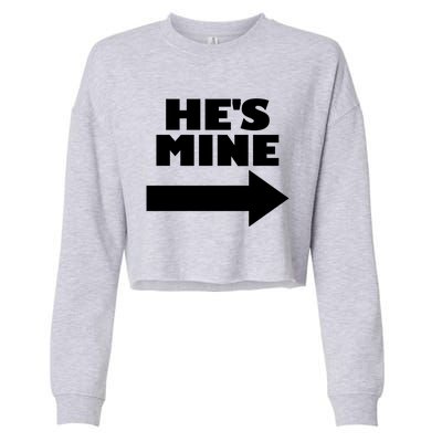 He's Mine Arrow Pointing Right Matching Couple He's Mine Gift Cropped Pullover Crew