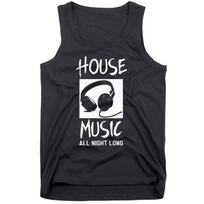 House Music All Night Long Dj Tank Top