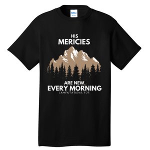 His Mercies Are New Every Morning Tall T-Shirt