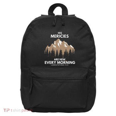 His Mercies Are New Every Morning 16 in Basic Backpack