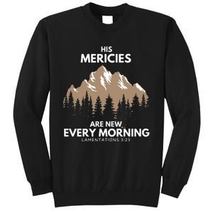 His Mercies Are New Every Morning Tall Sweatshirt