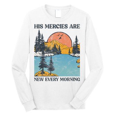His Mercies Are New Every Morning Bible Verse Christian Long Sleeve Shirt