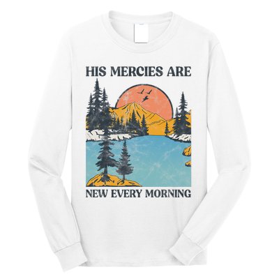 His Mercies Are New Every Morning Bible Verse Christian Long Sleeve Shirt