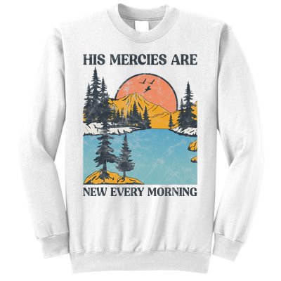 His Mercies Are New Every Morning Bible Verse Christian Sweatshirt