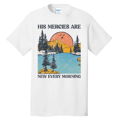 His Mercies Are New Every Morning Bible Verse Christian Tall T-Shirt