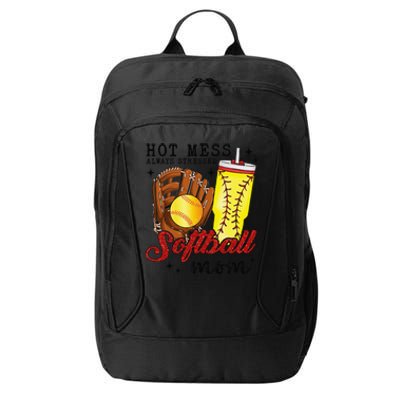 Hot Mess Always Stressed Softball Mom City Backpack