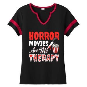 Horror Movies Are My Therapy Horror Movie Lover Ladies Halftime Notch Neck Tee