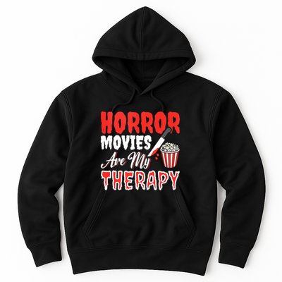 Horror Movies Are My Therapy Horror Movie Lover Hoodie