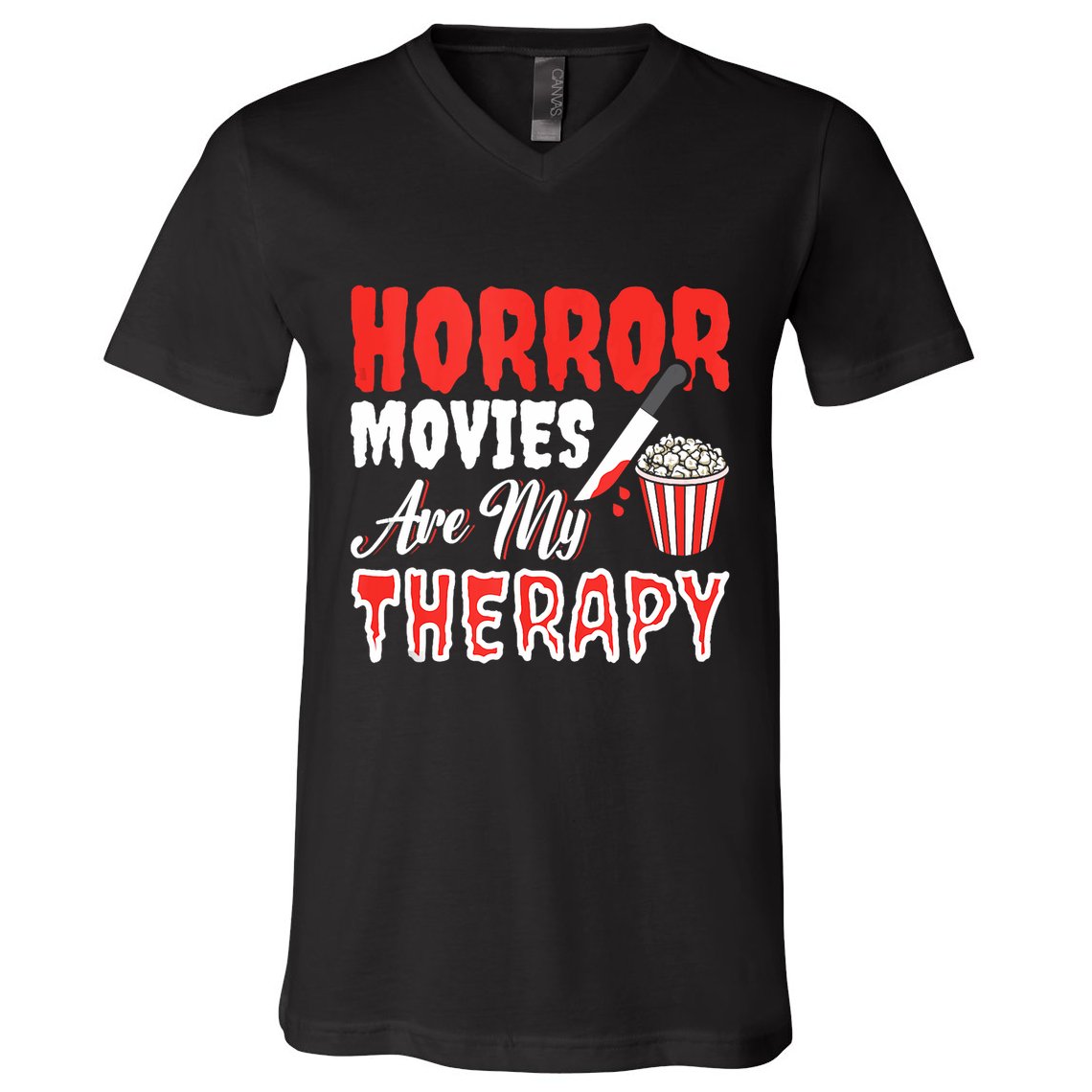 Horror Movies Are My Therapy Horror Movie Lover V-Neck T-Shirt